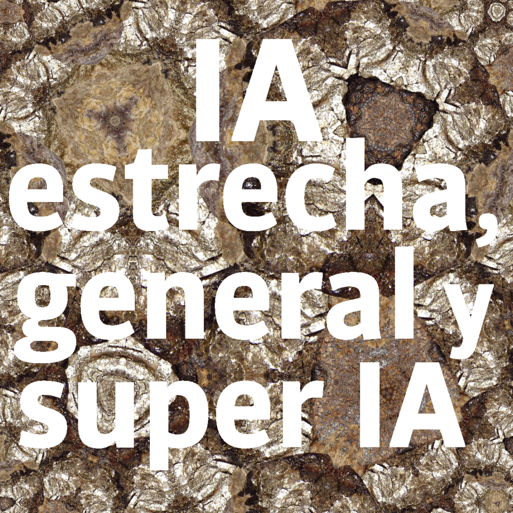 IA estrecha general y super IA